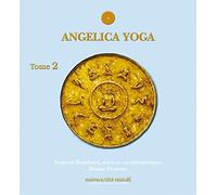 Angelica yoga Tome 2
