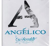 Angelico - Eu Acredito [CD] 2011
