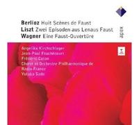 Berlioz - Brtlioz: Huit Scènes de faust; Liszt Zwei Episoden aus Lenaus Faust; Wagner Eine Fause-Ouverture