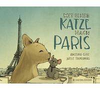 Angelika Glitz Joëlle Tourlonias Mit einer Katze nach Paris (Relié)