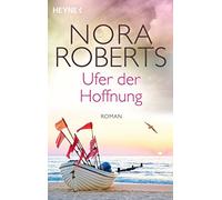 Angelika Naujokat Nor Ufer der Hoffnung: Quinn 4 - Roman (Die Quinn-Saga (Poche)