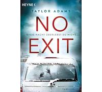 Angelika Naujokat Taylor No Exit: Diese Nacht überlebst du nicht - Thr (Poche)
