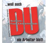 Angelika Sacher & Klaus Bergma - ...Weil Auch du Ein Arbeiter Bist!