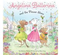 Angelina Ballerina and the Flower Show - Katharine Holabird - Simon Spotlight - ebook (ePub) - Livre