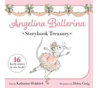 Angelina Ballerina Storybook Treasury by Katharine Holabird [Hardback] NEUF