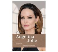 Angelina Jolie Biography: The Interesting Life Story Of An American Actress, Film Director, Producer, Humanitarian