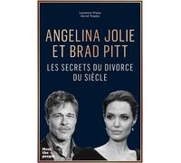 Angelina Jolie Et Brad Pitt - Les Secrets Du Divorce Du Siècle