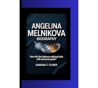 ANGELINA MELNIKOVA BIOGRAPHY: How did she balance national duty with personal goals?