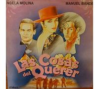 ANGELINA MOLINA-ANGEL DE ANDRES LOPEZ-MANUEL BANDERA - LAS COSAS DEL QUERER