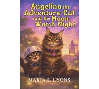 Angelina the Adventure Cat and the Moon Watch Night