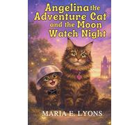 Angelina the Adventure Cat and the Moon Watch Night