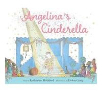 Angelinas Cinderella by Katharine Holabird Katharine Holabird (Auteur)