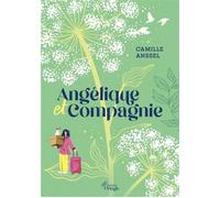 Angélique et compagnie - Camille Anssel - Pelagie - broché - Roman