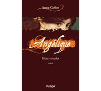 Angélique, Fêtes royales t.3 - éd. augmentée GF