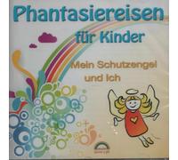 Angelique Rode - Phantasiereisen für Kinder