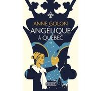 Angélique - Tome 11 Angélique à Québec Anne Golon (Auteur)
