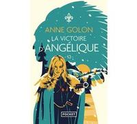 Angélique - tome 13 La Victoire d'Angélique Anne Golon (Auteur)