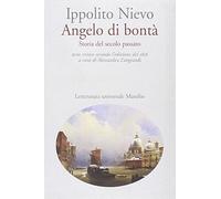 Angelo di bontà. Storia del secolo passato. Ediz. critica