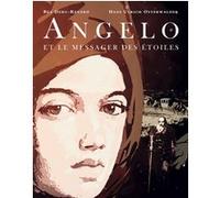 Angelo et le messager des étoiles Hans Ulrich Osterwalder (Illustration), Béa Deru-Renard (Auteur)
