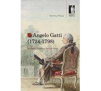 Angelo Gatti (1724-1798). Un medico toscano in terra di Francia