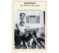 Angelo Les silences du passé - Catherine Gésiot Catherine Gravier - Bookelis - broché - Biographie