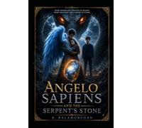 Angelo Sapiens and the Serpent's stone