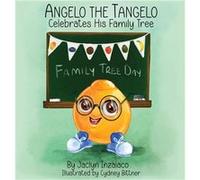 Angelo the Tangelo Celebrates His Family Tree - Jaclyn Inzalaco - Red Penguin Books - Livre en Anglais Jaclyn InzalacoJaclyn Inzalaco (Auteur)