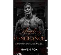 Angelo's Vengeance: A Dark Mafia Romance