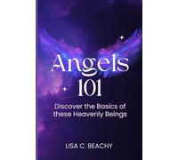 Angels 101: Discover The Basics Of These Heavenly Beings