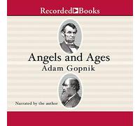 Angels Ages: A Short Book About Darwin, Lincoln and Modern Life [Import]