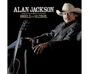 Angels And Alcohol by Alan Jackson (2015-08-03)
