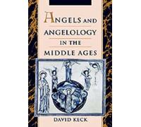 Angels and Angelology in the Middle Ages by David Keck [Hardback] NEUF