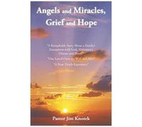Angels And Miracles, Grief And Hope