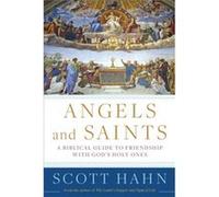 Angels and Saints - Scott Hahn - Three Rivers Press - Livre en Anglais - Hardback Scott HahnScott Hahn (Auteur)