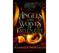 Angels And Wolves Of Fallen City: Paranormal Romance Fairytale Retellings Of Beauty And The Beast And Red Riding Hood (Angels & Wolves Of Fallen City)