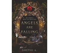 Angels Are Falling: A Dark Aladdin Retelling: Be careful what you wish for...