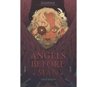 Angels Before Man