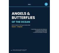 Angels & Butterflies of the Ocean: Marine Explorer Coloring & Activity Book - Volume 1