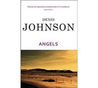 Angels by Denis Johnson Paperback Book Johnson, Denis (Auteur)
