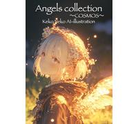 Angels collection～COSMOS～: Keko Neko AI-illustration