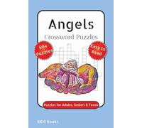 Angels Crossword Puzzles: Crossword Puzzles with Easy to Read Print about Angels, Miracles, Heaven and More 6x9 inches, 120 pages, 50+ Puzzles,... Gift for Vacations, Holidays and Free Times