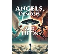 Angels, Demons, and UFOs