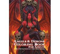 Angels & Demons Coloring Book: Divine Conflict - The First Strike (Vol. 1): 35 Epic & Seductive Fantasy Illustrations of Warrior Angels, Sinful ... - A Dark Fantasy Coloring Book for Adults