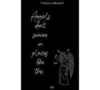 Angels Don’t Survive in Places Like This