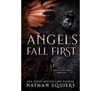Angels Fall First: Angels Fall First Book 5