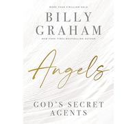 Angels: God’s Secret Agents