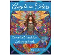 Angels In Colors: Celestial Mandalas Coloring Book
