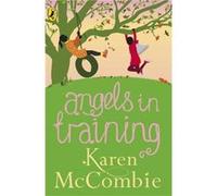 Angels in Training (Angels Next Door Book 2) Mccombie, Karen (Auteur)