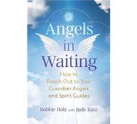 Angels in Waiting by Robbie Holz Robbie Holz (Auteur)