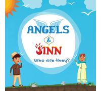 Angels & Jinn; Who Are They?